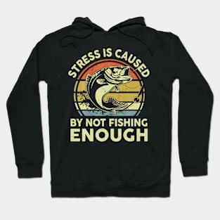 Bass Fish Dad Stress Caused By Not Fishing Enough Funny Papa Hoodie